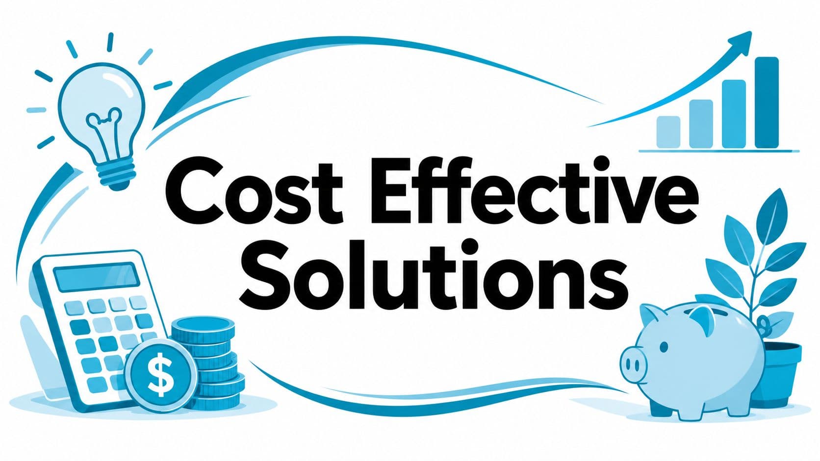 Cost Effective Solutions