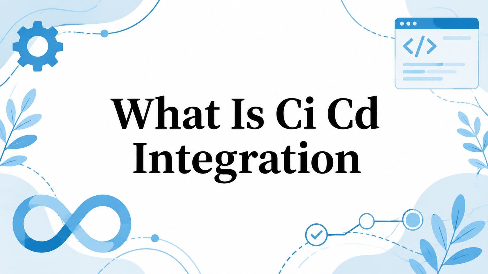 What Is Ci Cd Integration